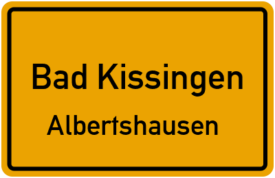 Ortsschild Bad Kissingen Albertshausen