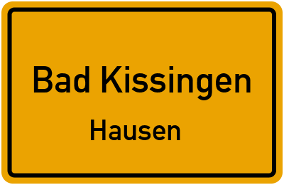 Ortsschild Bad Kissingen Hausen