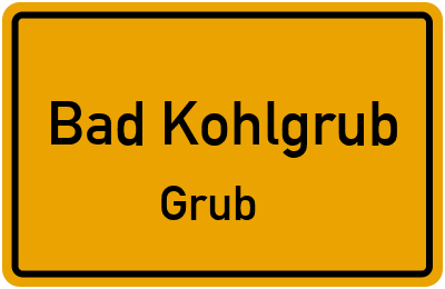 Ortsschild Bad Kohlgrub Grub