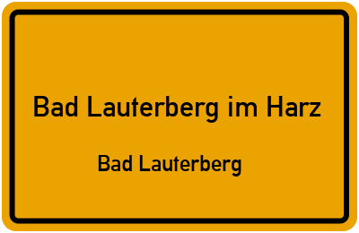 Ortsschild Bad Lauterberg im Harz Bad Lauterberg