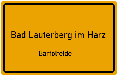 Ortsschild Bad Lauterberg im Harz Bartolfelde