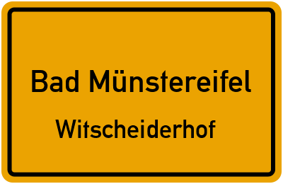 Ortsschild Bad Münstereifel Witscheiderhof