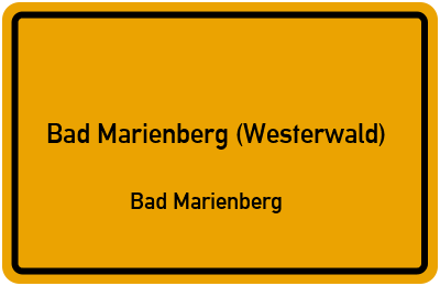 Ortsschild Bad Marienberg (Westerwald) Bad Marienberg