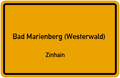 Ortsschild Bad Marienberg (Westerwald) Zinhain