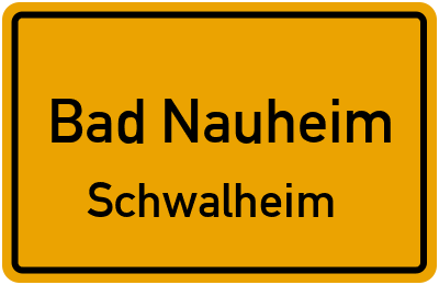 Ortsschild Bad Nauheim Schwalheim