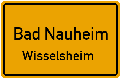 Ortsschild Bad Nauheim Wisselsheim