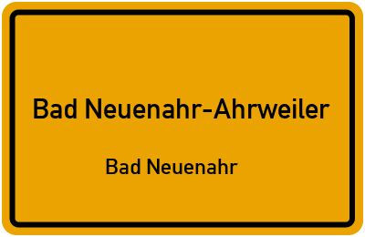 Ortsschild Bad Neuenahr-Ahrweiler Bad Neuenahr