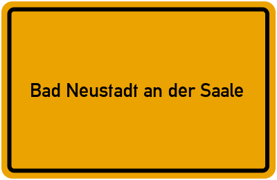 Ortsschild von Stadt Bad Neustadt an der Saale in Bayern