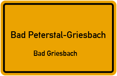 Ortsschild Bad Peterstal-Griesbach Bad Griesbach