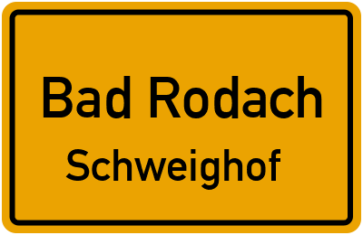 Ortsschild Bad Rodach Schweighof