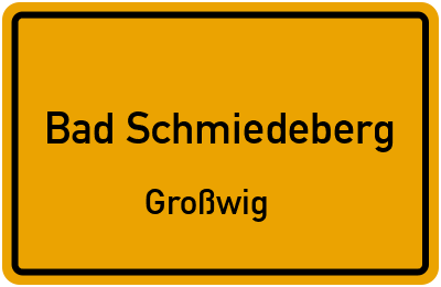 Ortsschild Bad Schmiedeberg Großwig
