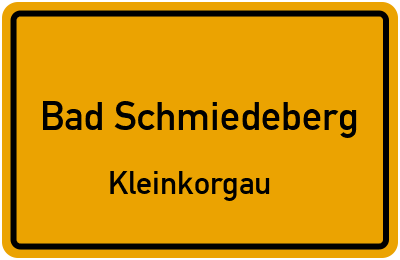 Ortsschild Bad Schmiedeberg Kleinkorgau