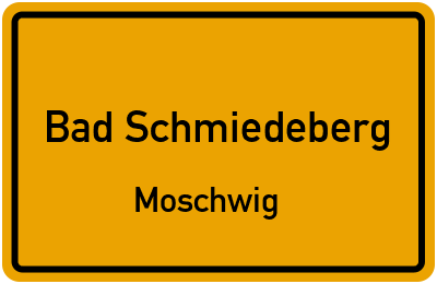 Ortsschild Bad Schmiedeberg Moschwig