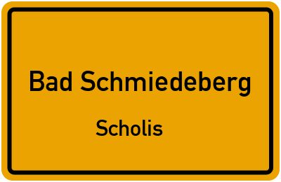 Ortsschild Bad Schmiedeberg Scholis