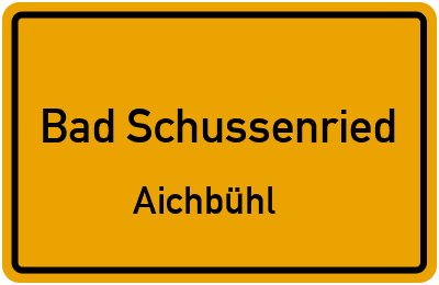 Ortsschild Bad Schussenried Aichbühl