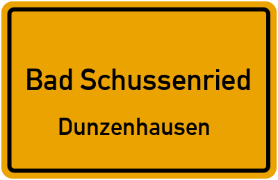 Ortsschild Bad Schussenried Dunzenhausen