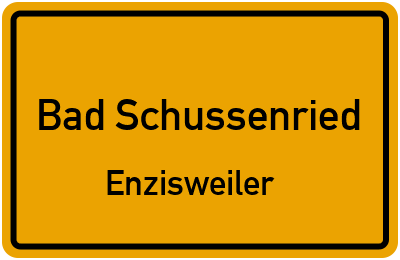 Ortsschild Bad Schussenried Enzisweiler