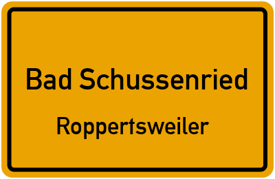 Ortsschild Bad Schussenried Roppertsweiler