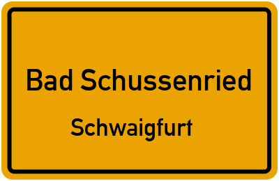 Straßenverzeichnis Bad Schussenried Schwaigfurt