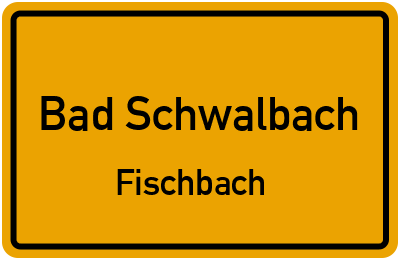 Ortsschild Bad Schwalbach Fischbach