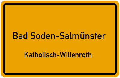 Ortsschild Bad Soden-Salmünster Katholisch-Willenroth