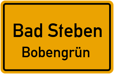 Ortsschild Bad Steben Bobengrün