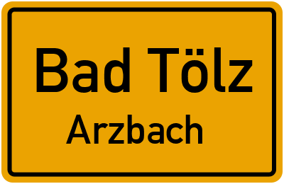 Straßenverzeichnis Bad Tölz Arzbach