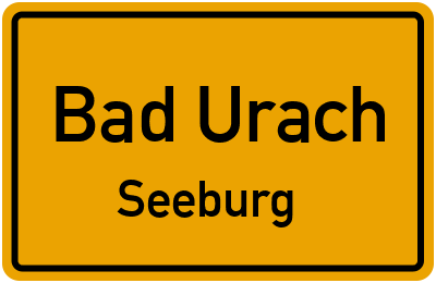 Ortsschild Bad Urach Seeburg
