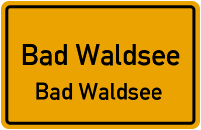 Ortsschild Bad Waldsee Bad Waldsee