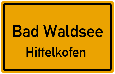 Ortsschild Bad Waldsee Hittelkofen