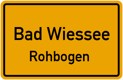 Straßenverzeichnis Bad Wiessee Rohbogen