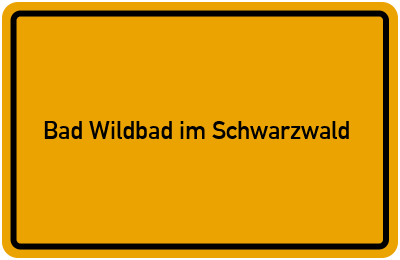 Ortsschild von Stadt Bad Wildbad im Schwarzwald in Baden-Württemberg