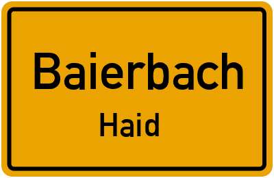 Ortsschild Baierbach Haid