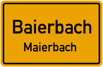 Ortsschild Baierbach Maierbach