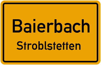 Ortsschild Baierbach Stroblstetten