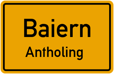Straßenverzeichnis Baiern Antholing