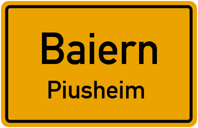 Straßenverzeichnis Baiern Piusheim