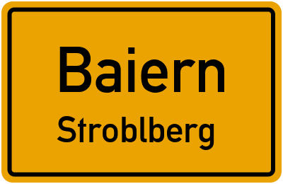 Ortsschild Baiern Stroblberg