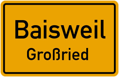 Ortsschild Baisweil Großried