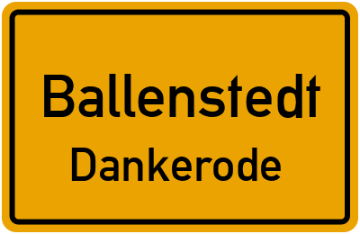 Straßenverzeichnis Ballenstedt Dankerode
