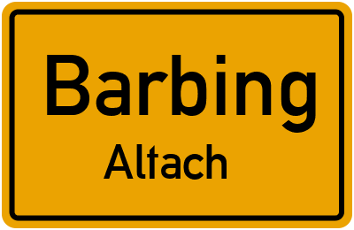 Ortsschild Barbing Altach