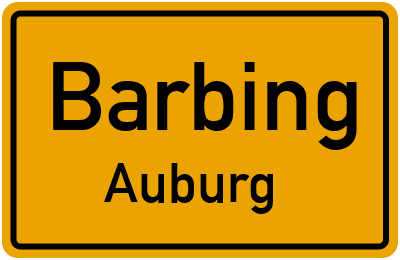 Ortsschild Barbing Auburg