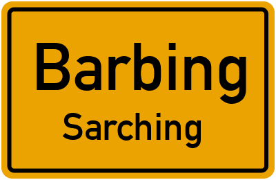 Ortsschild Barbing Sarching