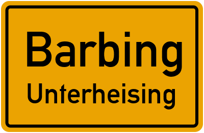 Ortsschild Barbing Unterheising
