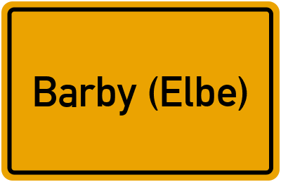 Ortsschild von Stadt Barby (Elbe) in Sachsen-Anhalt