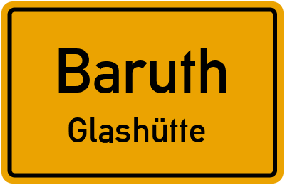 Straßenverzeichnis Baruth Glashütte