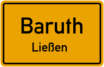 Straßenverzeichnis Baruth Ließen