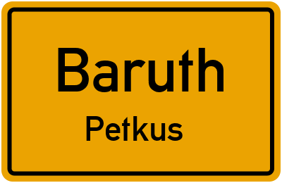 Straßenverzeichnis Baruth Petkus