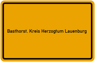 Ortsschild von Gemeinde Basthorst, Kreis Herzogtum Lauenburg in Schleswig-Holstein