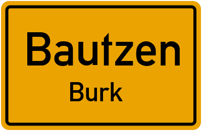 Ortsschild Bautzen Burk